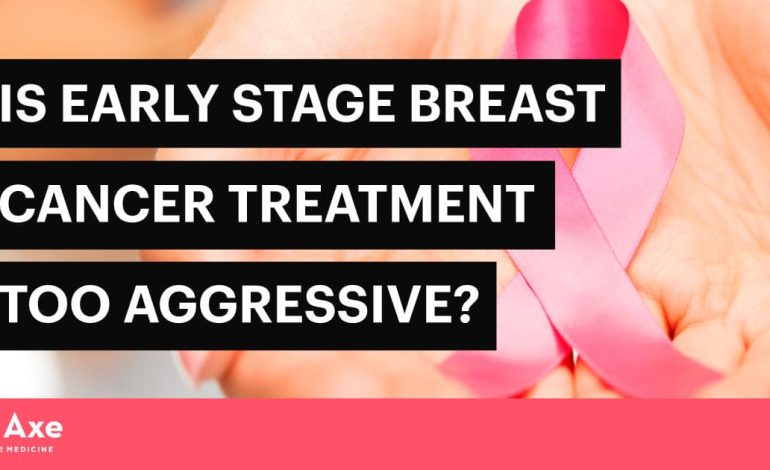 Le traitement du cancer du sein à un stade précoce (CCIS) est-il trop agressif?