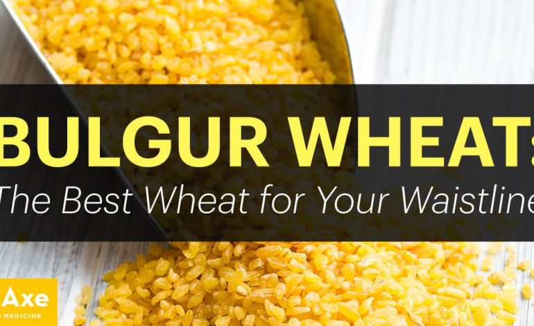 Boulgour : le meilleur blé pour votre ventre et plus encore